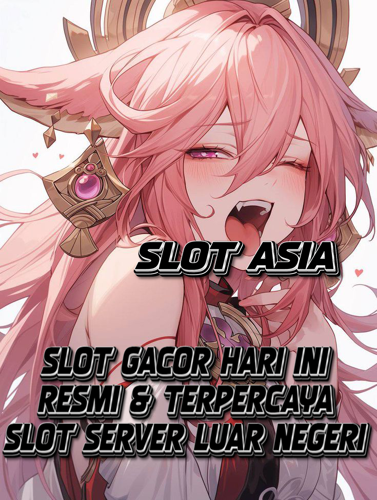 Slot Asia: Situs Slot Gacor Server Asia Bet 100 Perak Gampang Menang